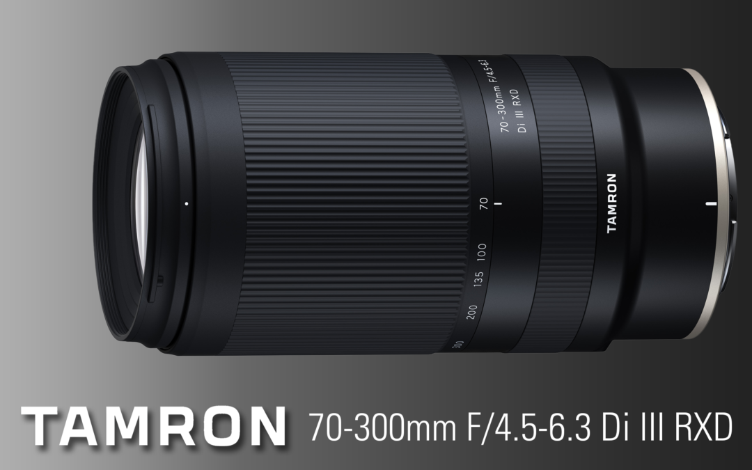 A TAMRON bejelentette a 70-300mm F4.5-6.3 Di III RDX teleobjektívét!